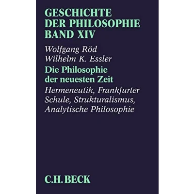 Abbildung von Geschichte der Philosophie Bd. 14: Die neuesten Zeit: Hermeneutik, Frankfurter Schule, Strukturalismus, Analytische