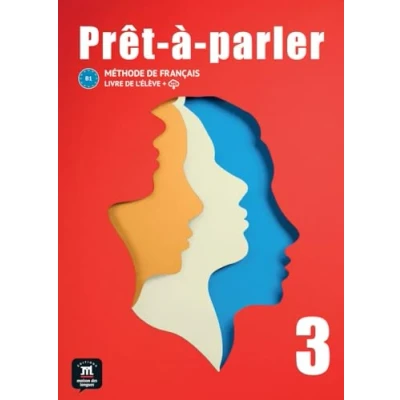 Abbildung von Prêt à parler 3 B1: Méthode de français. Livre l’élève