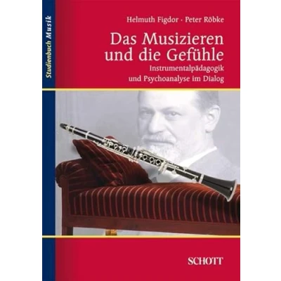 Abbildung von Das Musizieren und die Gefühle: Instrumentalpädagogik Psychoanalyse im Dialog (Studienbuch Musik)
