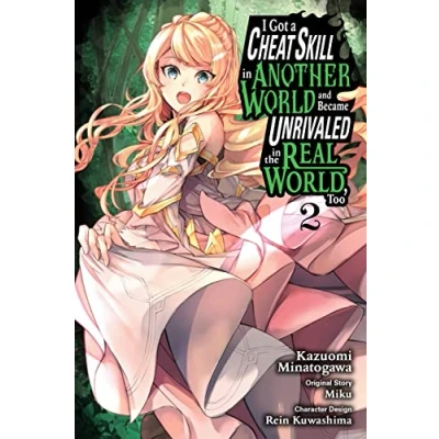 Abbildung von I Got a CHEAT SKILL in Another WORLD and BECAME Unrivaled the REAL World, Too, Vol. 2 (GOT UNRIVIALED GN)