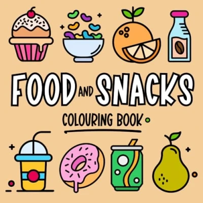 Abbildung von Food and Snacks Colouring Book for Kids Adults: Big, Bold, Easy Fun Designs to Colour Relax (Big, Coloring Books)