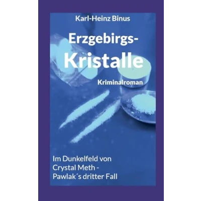 Abbildung von Erzgebirgskristalle: Im Dunkelfeld von Crystal Meth Pawlaks dritter Fall