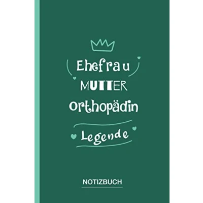 Abbildung von Ehefrau Mutter Orthopädin Legende: A5 Notizbuch als Geschenk für eine /punktiert Geschenke zum GeburtstagGeburtstagsgeschenk Kollegin