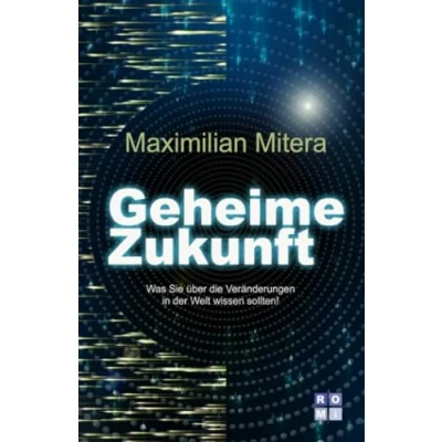 Abbildung von Geheime Zukunft: Was Sie über die Veränderungen in der Welt wissen sollten!