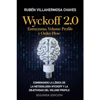 Abbildung von Wyckoff 2.0: Estructuras, Volume Profile y Order Flow (Curso de Trading e Inversión: Análisis Técnico avanzado, Band 3)