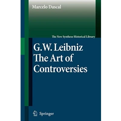 Abbildung von Gottfried Wilhelm Leibniz: The Art of Controversies (The New Synthese Historical Library, Band 60)