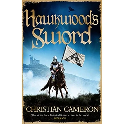 Abbildung von Hawkwood&#039;s Sword: the Brand New Adventure from Master of Historical Fiction (Chivalry)