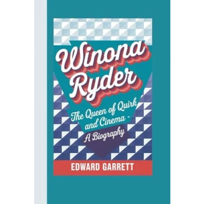 Abbildung von WINONA RYDER: The Queen of Quirk and Cinema A Biography