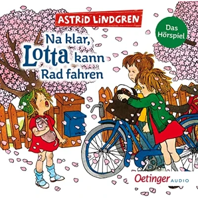 Abbildung von Na klar, Lotta kann Rad fahren: Das Hörspiel. der Kinderbuch Klassiker von Bestseller Autorin Astrid Lindgren als Hörspiel ab 4 Jahren (Lotta aus Krachmacherstraße)
