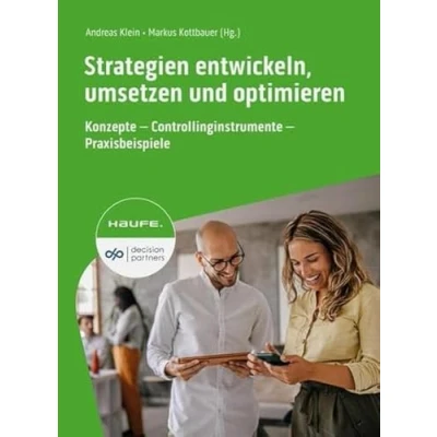 Abbildung von Strategien entwickeln, umsetzen und optimieren: Konzepte Controllinginstrumente Praxisbeispiele (Haufe Fachbuch)