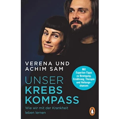 Abbildung von Unser Krebs Kompass: Wie wir Mit der Krankheit leben lernen Experten Tipps zu Bewegung, Ernährung, Therapie und Heilungschancen
