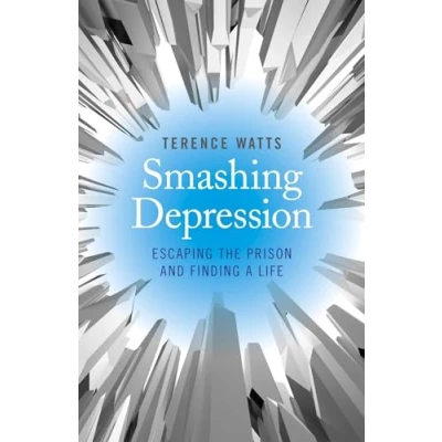 Abbildung von Smashing Depression: Escaping the Prison and Finding a Life