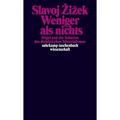 Abbildung von Weniger als nichts: Hegel und der Schatten des dialektischen Materialismus (suhrkamp taschenbuch wissenschaft)