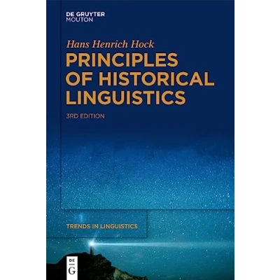 Abbildung von Principles of Historical Linguistics (Trends in Linguistics. Studies and Monographs [TiLSM], 34)