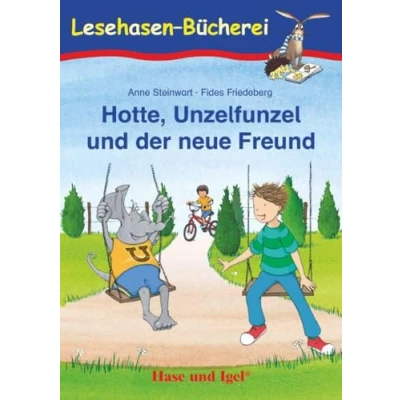 Abbildung von Hotte, Unzelfunzel und der neue Freund: Schulausgabe (Lesehasen Bücherei)