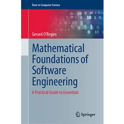 Abbildung von Mathematical Foundations of Software Engineering: A Practical Guide to Essentials (Texts in Computer Science)