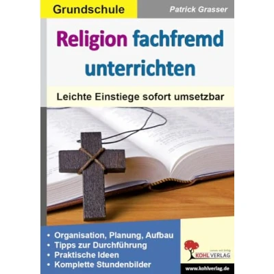 Abbildung von Religion fachfremd unterrichten / Grundschule: Leichte Einstiege sofort umsetzbar