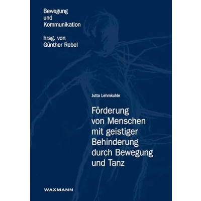 Abbildung von Förderung von Menschen mit geistiger Behinderung durch Bewegung und Tanz (Bewegung Kommunikation)