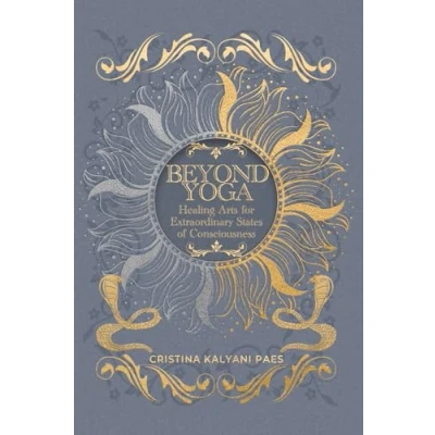 Abbildung von Beyond Yoga: Healing Arts for Extraordinary States of Consciousness
