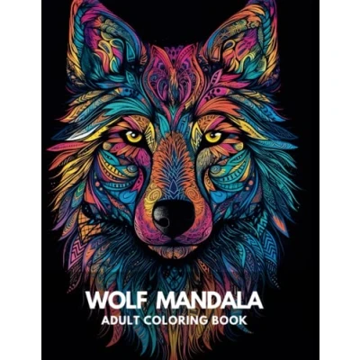 Abbildung von Wolf Mandala Adult Coloring Book: Majestic Designs for Stress Relief and Relaxation