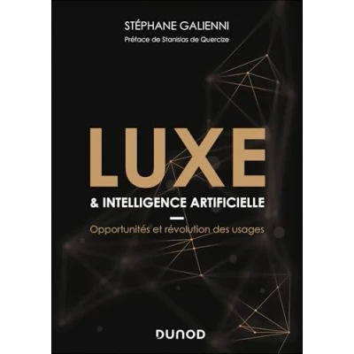 Abbildung von Luxe &amp; intelligence artificielle: Opportunités et révolution des usages