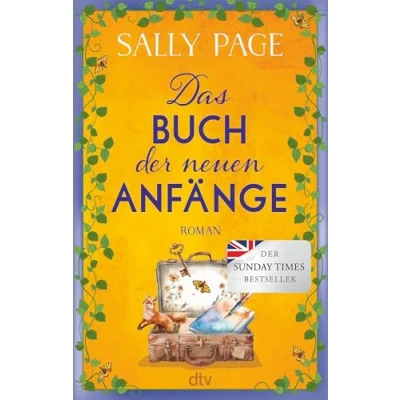 Abbildung von Das Buch der neuen Anfänge: Roman neue wundervolle von Autorin des Überraschungsbestsellers »Das Glück Geschichtensammlerin«