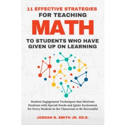 Abbildung von 11 Effective Strategies for Teaching Math to Students Who Have Given Up on Learning