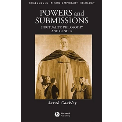 Abbildung von Powers and Submissions P: Spirituality, Philosophy Gender (Challenges in Contemporary Theology)