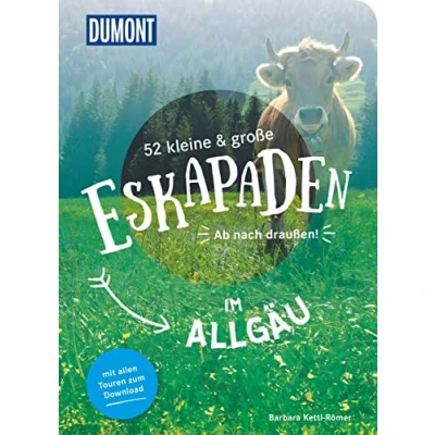 Abbildung von 52 kleine &amp; große Eskapaden im Allgäu: Ab nach draußen! (DuMont Eskapaden)