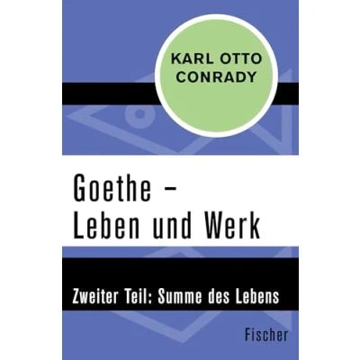Abbildung von Goethe Leben und Werk: Zweiter Teil: Summe des Lebens