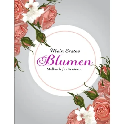Abbildung von Blumen Malbuch für Senioren Deluxe Ausgabe: mit 50 Sammlung Entspannen Und Stress Abbauen