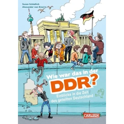 Abbildung von Wie war das in der DDR?: Einblicke die Zeit des geteilten Deutschland (Sachbuch kompakt und aktuell)
