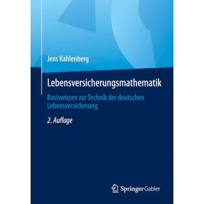 Abbildung von Lebensversicherungsmathematik: Basiswissen zur Technik der deutschen Lebensversicherung