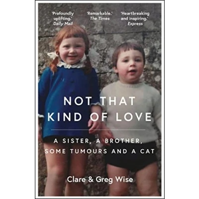 Abbildung von Not That Kind of Love: the heart breaking story love and loss by Greg Wise