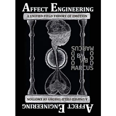 Abbildung von Affect Engineering: A Unified Field Theory of Emotion