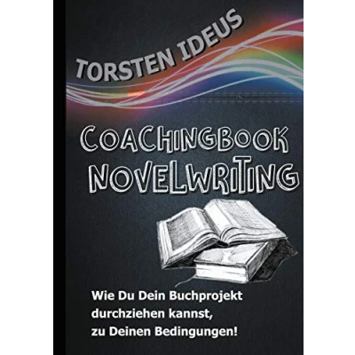 Abbildung von Coachingbook Novelwriting: Wie Du Dein Buchprojekt durchziehen kannst, zu Deinen Bedingungen!