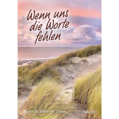 Abbildung von Wenn uns die Worte fehlen: Texte für Zeiten der Trauer