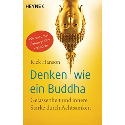 Abbildung von Denken Wie ein Buddha: Gelassenheit und innere Stärke durch Achtsamkeit. wir unser Gehirn positiv verändern