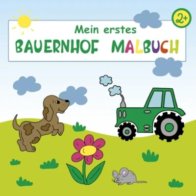 Abbildung von Mein erstes Bauernhof Malbuch: Für kleine Künstler ab 2 Jahren