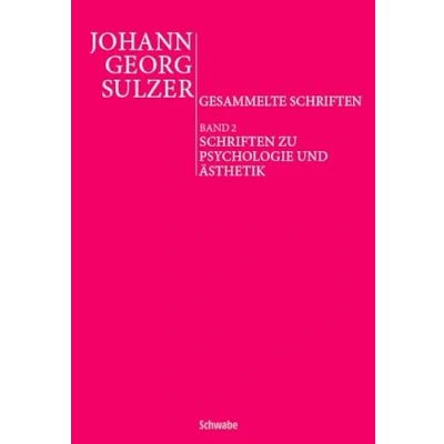 Abbildung von Schriften zu Psychologie und Ästhetik (Johann Georg Sulzer: Gesammelte Schriften)