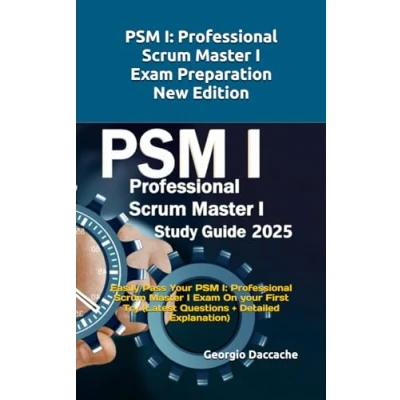 Abbildung von PSM® 1 Full Exam Certification: Prepare and Pass the Professional Scrum Master PSM I from 1st Try (Latest Questions + Explanations)