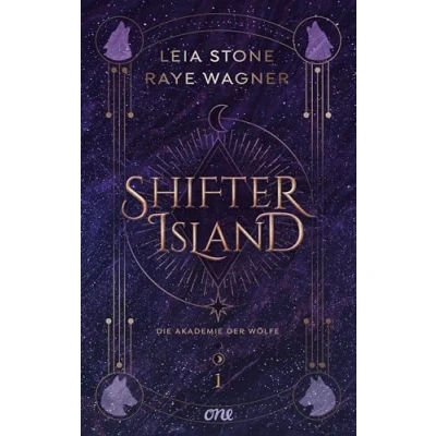 Abbildung von Shifter Island Die Akademie Der Wölfe: Auftakt einer hochromantischen Fantasy Trilogie: Shapeshifter, Forbidden Love &amp; prickelnde Gefühle