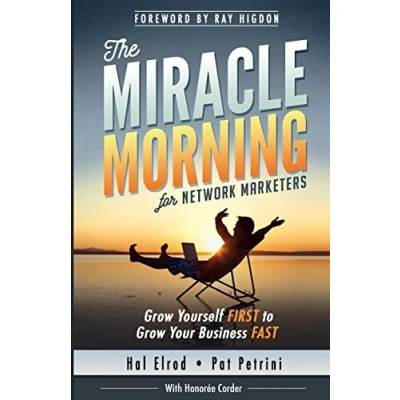 Abbildung von The Miracle Morning for Network Marketers: Grow Yourself FIRST to Your Business Fast