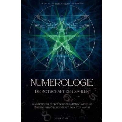 Abbildung von NUMEROLOGIE Die Botschaft der Zahlen: Was Deine Zahlen über Dich verraten und wie Du sie für persönliche Entfaltung nutzen kannst