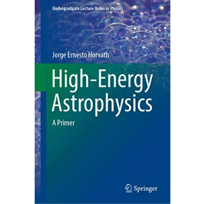 Abbildung von High Energy Astrophysics: A Primer (Undergraduate Lecture Notes in Physics)