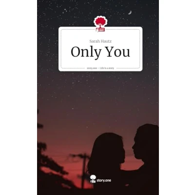 Abbildung von Only You. Life is a Story story.one: DE