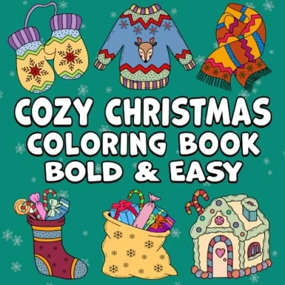 Abbildung von Cozy Christmas Bold &amp; Easy Coloring Book: Simple Large Print Cute Winter Holiday Designs for Adults, Kids Beginners