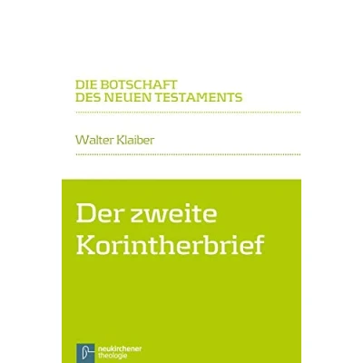 Abbildung von Der zweite Korintherbrief: Die Botschaft des Neuen Testaments