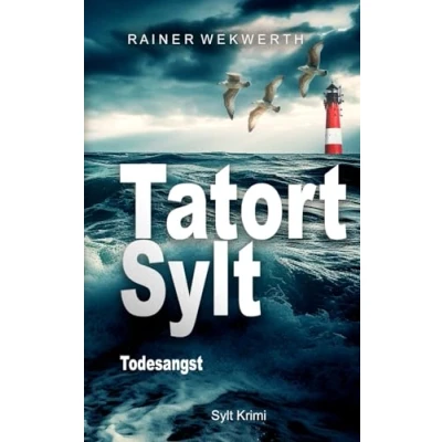 Abbildung von TATORT SYLT Todesangst: Nordsee Krimi (Sylt Krimis, Band 2)
