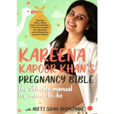 Abbildung von Kareena Kapoor Khan&#039;s Pregnancy Bible:: The ultimate manual for moms to be